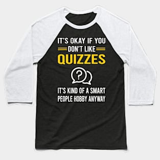 Smart People Hobby Quizzes Quiz Baseball T-Shirt